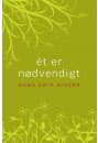 Ét er nødvendigt