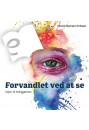 Forvandlet ved at se - E-bog
