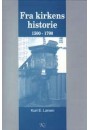 Fra kirkens historie 1500-1700
