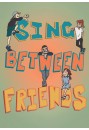 Sing between friends - sanghæfte