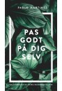 Pas godt på dig selv