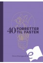 40 forretter til fasten - E-bog
