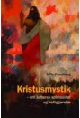 Kristusmystik - om luthersk spiritualitet