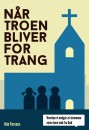 Når troen bliver for trang