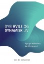 Dyb hvile og dynamisk liv