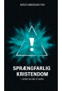 Sprængfarlig kristendom - i verden men ikke af