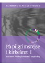På pilgrimsrejse i kirkeåret 1