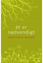 Ét er nødvendigt