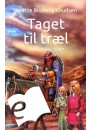 Taget til træl (Trællenes ring 1) - E-bog