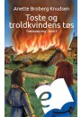 Toste og troldkvindens tøs (Trællenes ring 3)E-bog