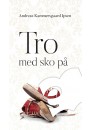 Tro med sko på - E-bog