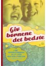 Giv børnene det bedste