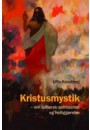 Kristusmystik - om luthersk spiritualitet