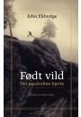 Født vild - Det maskuline hjerte
