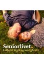Seniorlivet - udfordringer og muligheder