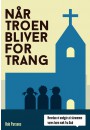 Når troen bliver for trang