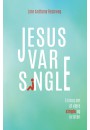 Jesus var single. En bog om at være single og kris