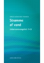 Strømme af vand - Joh.evang. 7 - 12 (bibelstudie)