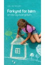 Forkynd for børn - om lov og evangelium