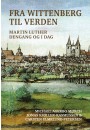 Fra Wittenberg til verden - Martin Luther