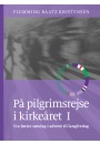 På pilgrimsrejse i kirkeåret 1