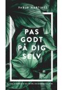Pas godt på dig selv