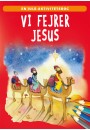 Vi fejrer Jesus - En jule-aktivitetsbog
