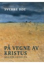 På vegne av Kristus - Misjon i Bibelen