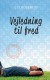 Vejledning til fred - nyoversat